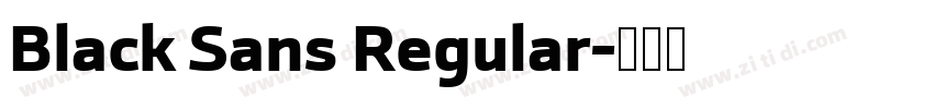 Black Sans Regular字体转换 Black Sans Regular字体转换